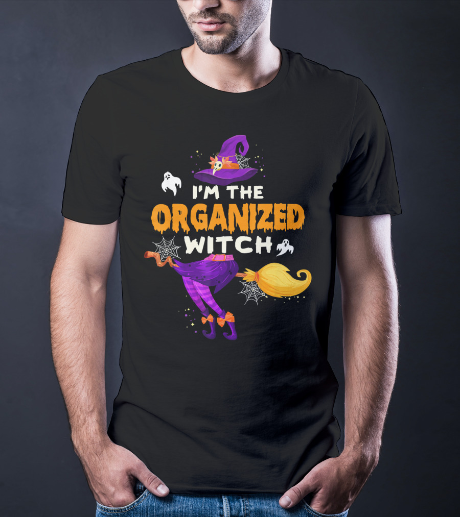 I'm The Organized Witch Broomstick And Ghosts With Spider Webs Halloween Fun T-Shirt