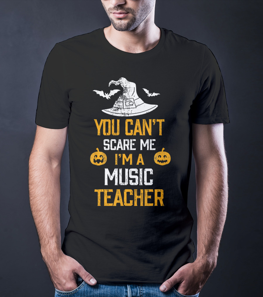 You Can't Scare Me I'm A Music Teacher Witch Hat Bats Pumpkins T-Shirt