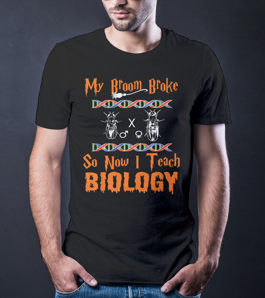 My Broom Broke So Now I Teach Biology DNA Insect Symbols T-Shirt