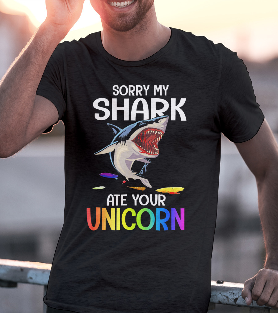 Sorry My Shark Ate Your Unicorn T-Shirt