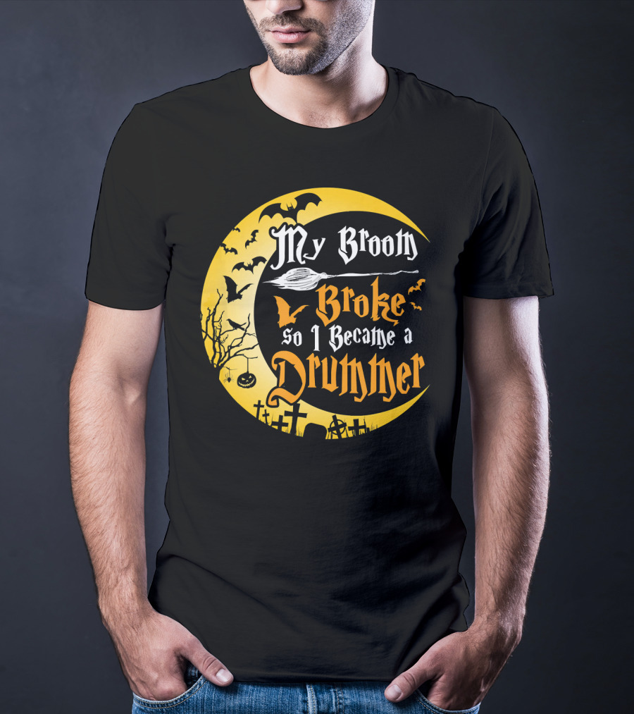 Halloween Moon My Broom Broke So I Became A Drummer Fun T-Shirt