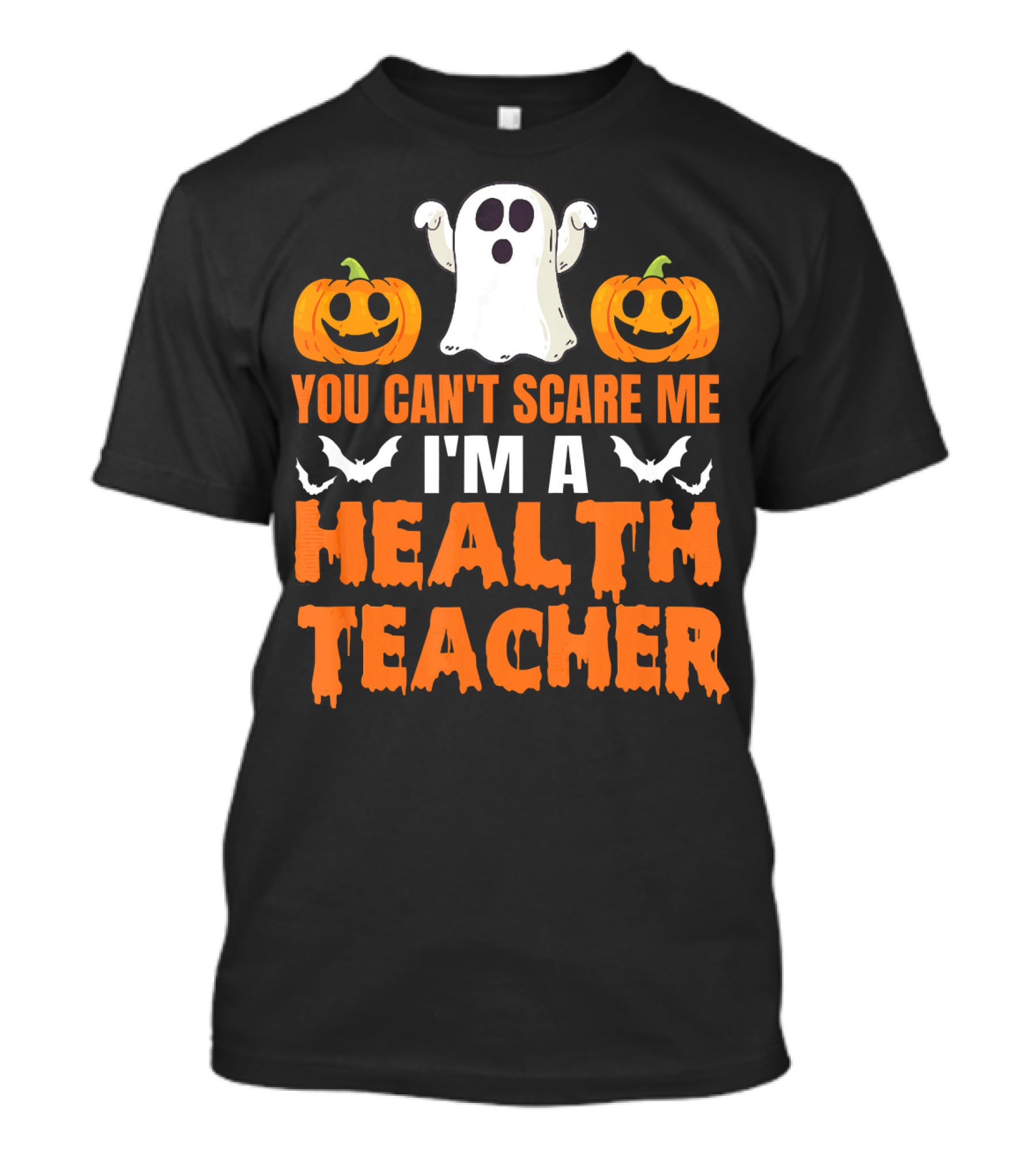 You Can't Scare Me I'm A Health Teacher Ghost Pumpkins Bats T-Shirt