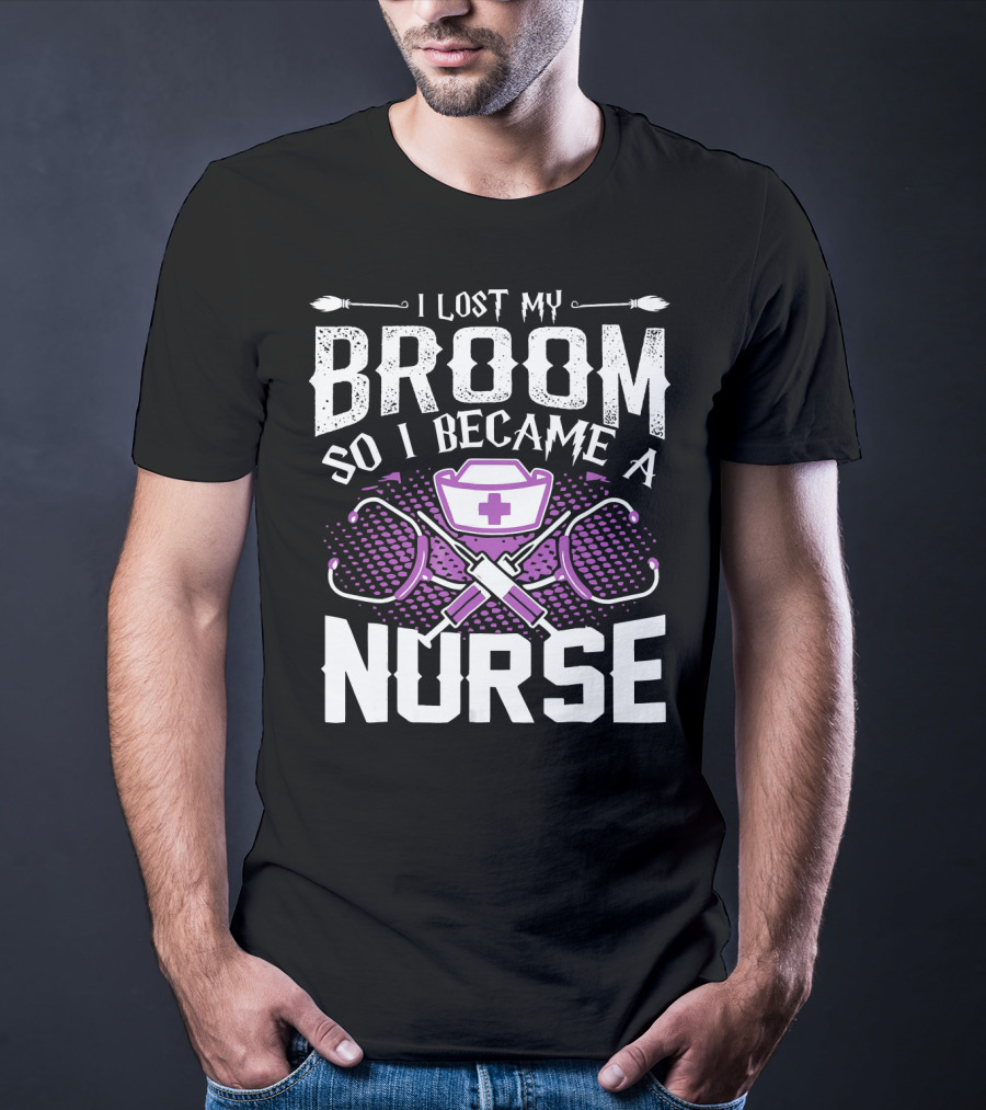 Lost My Broom So I Became A Nurse Stethoscopes Nurse Cap Cross T-Shirt