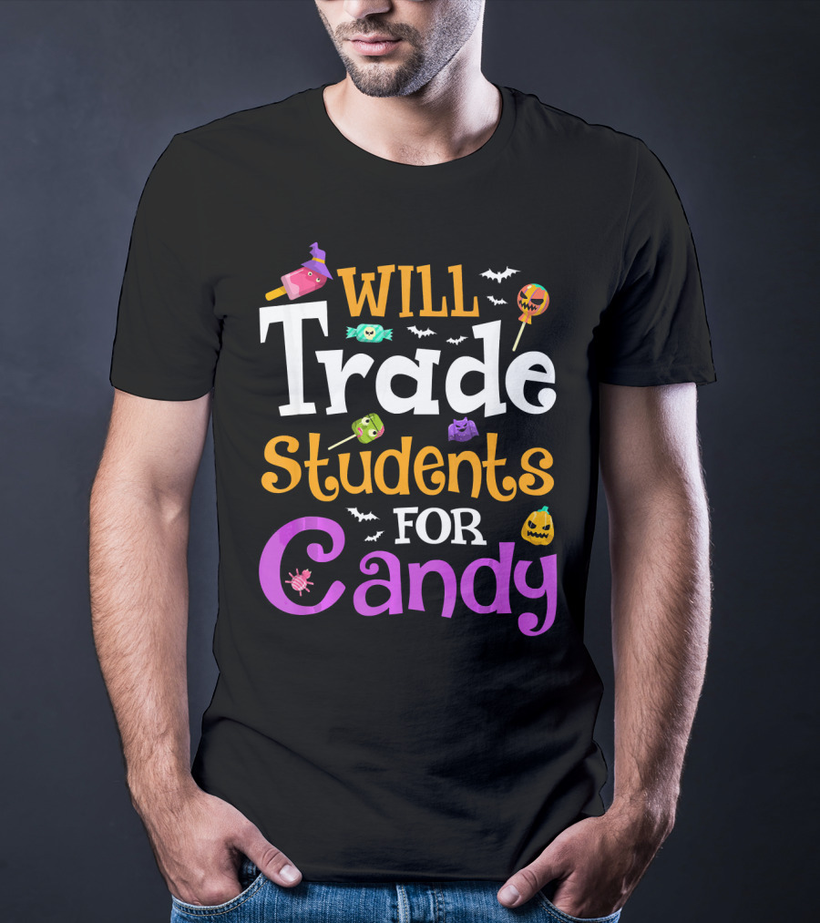 Will Trade Students For Candy Halloween Teacher Shirt With Cute Sweets And Bats T-Shirt