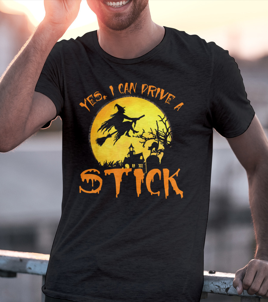 Yes I Can Drive A Stick Witch Flying On Broomstick With Full Moon And Haunted House T-Shirt
