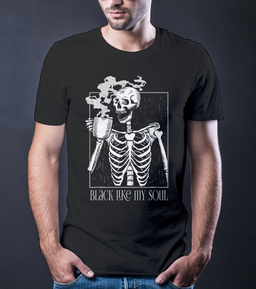 Black Like My Soul Skeleton With Coffee Mug T-Shirt