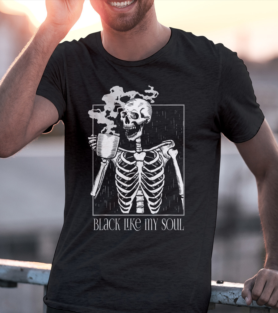Black Like My Soul Skeleton With Coffee Mug T-Shirt