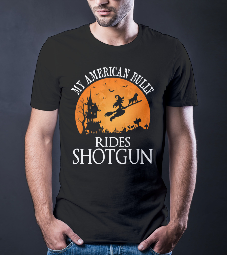 My American Bully Rides Shotgun Witch Halloween Moon T-Shirt