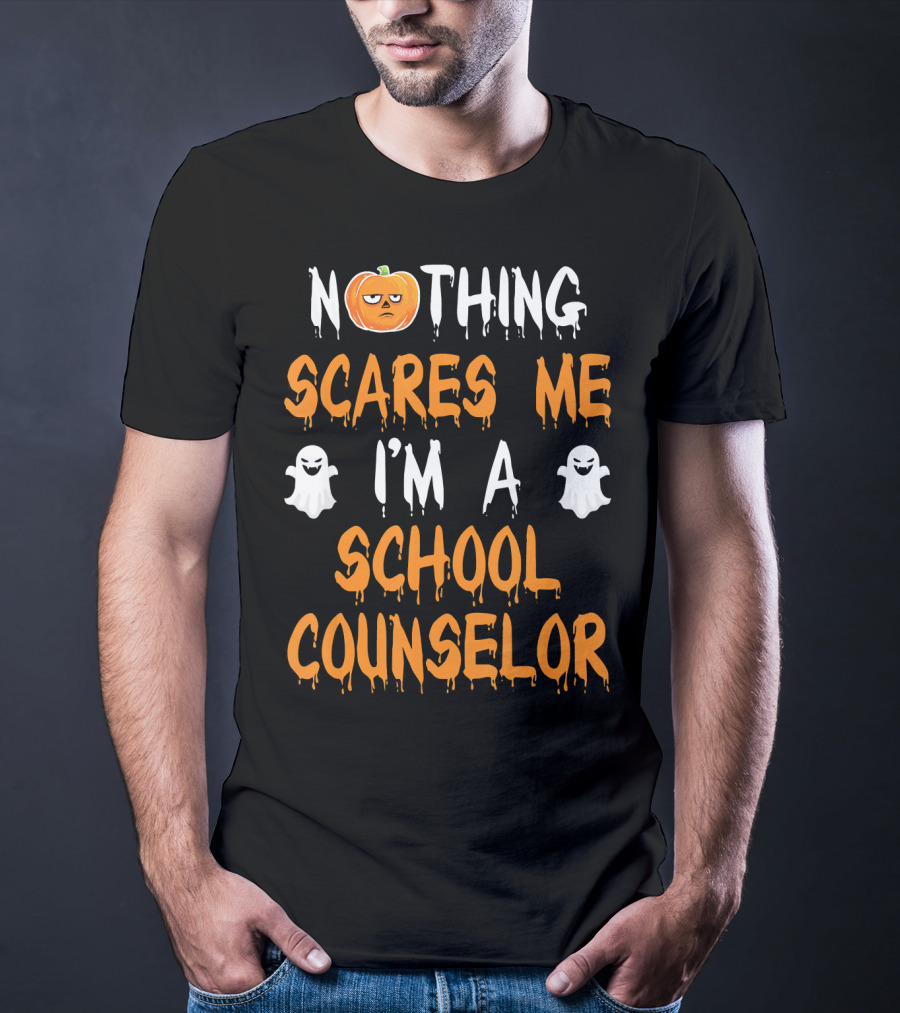 Nothing Scares Me I'm A School Counselor T-Shirt