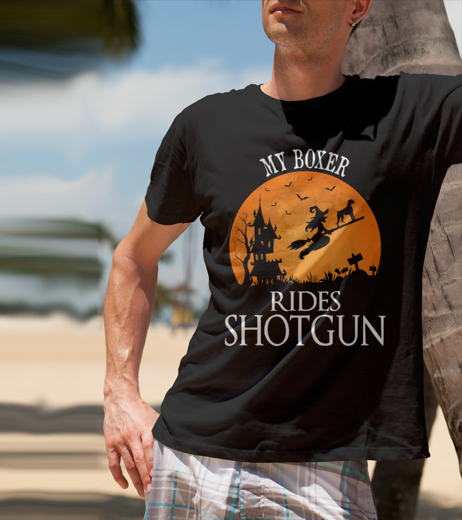 My Boxer Rides Shotgun Halloween Witch Silhouette With Dog And Haunted House T-Shirt