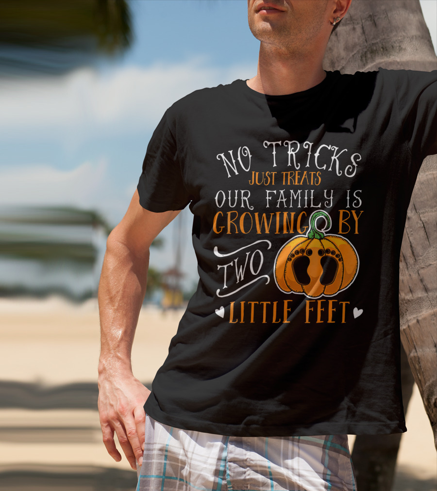 No Tricks Just Treats Our Family Is Growing By Two Little Feet T-Shirt