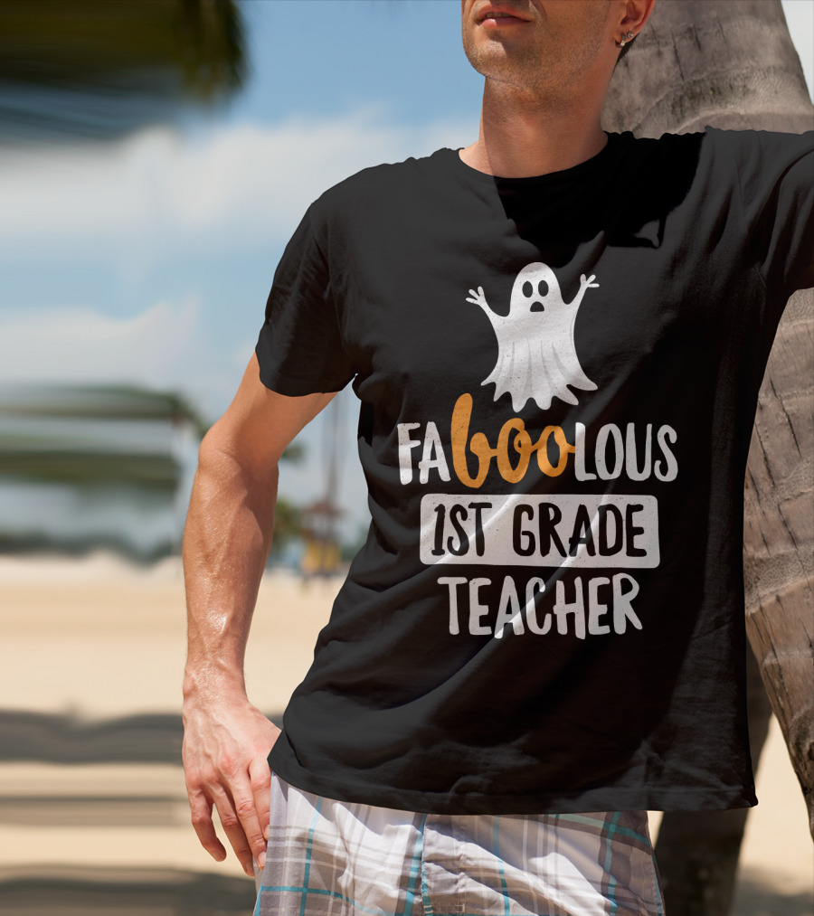 Faboolous 1st Grade Teacher Ghost Halloween T-Shirt