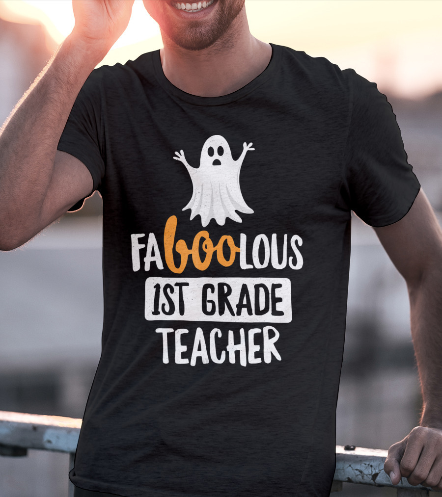 Faboolous 1st Grade Teacher Ghost Halloween T-Shirt