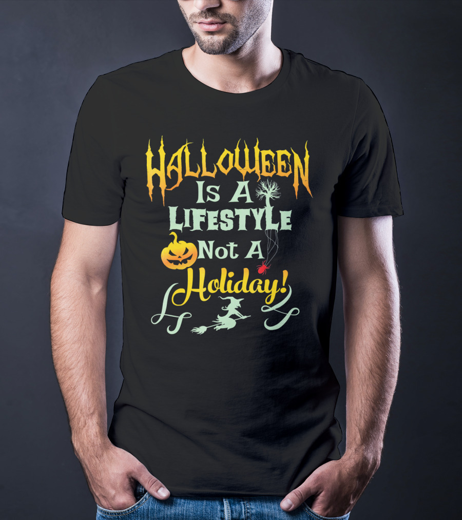 Halloween Is A LifeStyle Not A Holiday Pumpkin Witch Spider Balloon T-Shirt