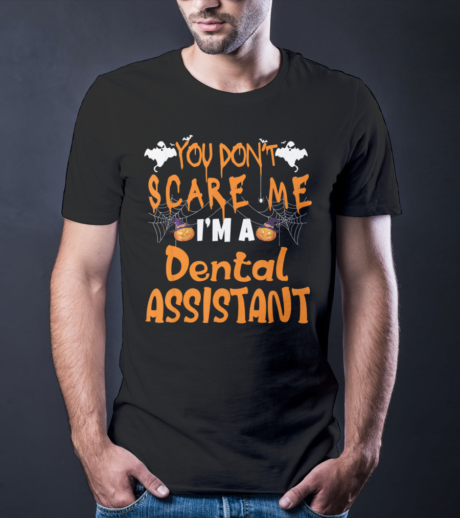 You Don't Scare Me I'm A Dental Assistant Halloween Bats And Pumpkins T-Shirt