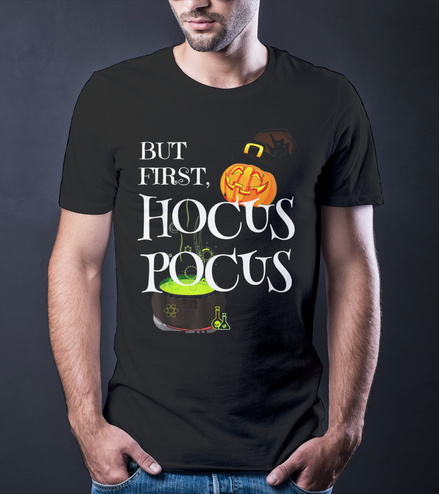 Halloween But First Hocus Pocus Jack-O'-Lantern And Cauldron T-Shirt