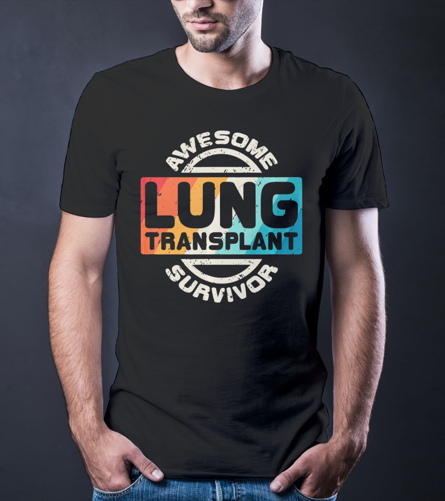 Awesome Lung Transplant Survivor T-Shirt