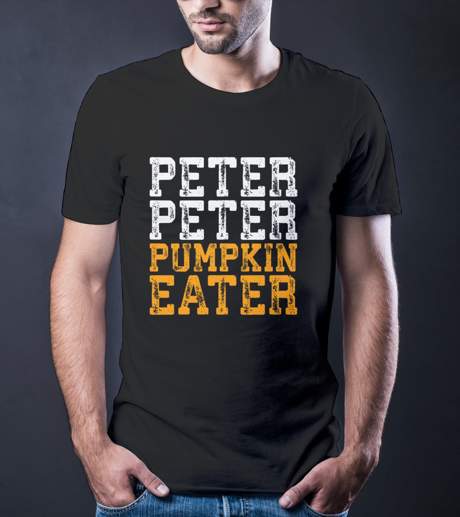 Peter Peter Pumpkin Eater Costume Text T-Shirt