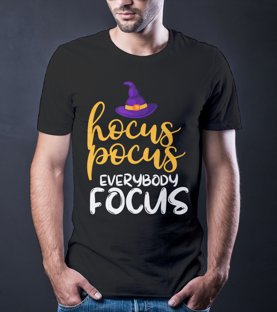 Hocus Pocus Everybody Focus Magic Teacher Humor T-Shirt