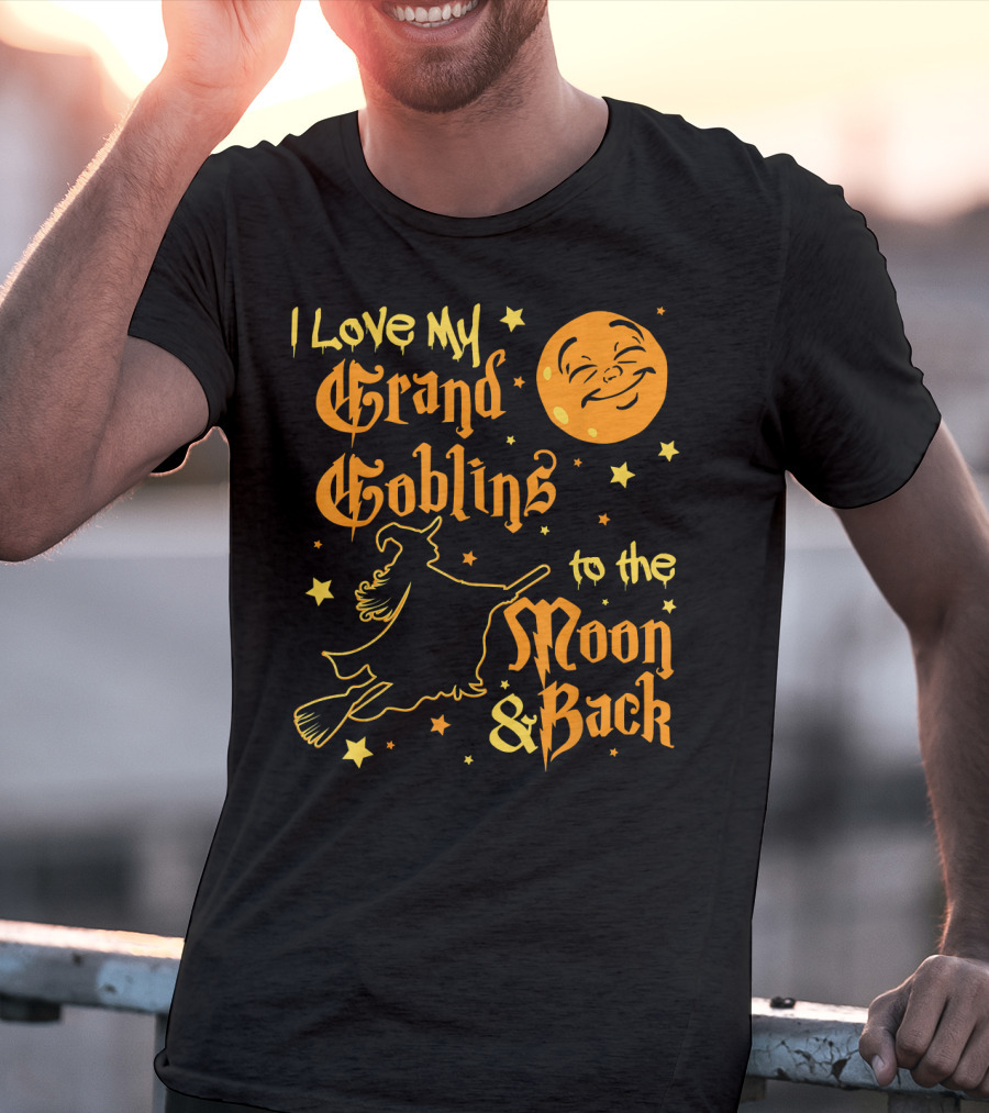 I Love My Grand Goblins To The Moon And Back T-Shirt