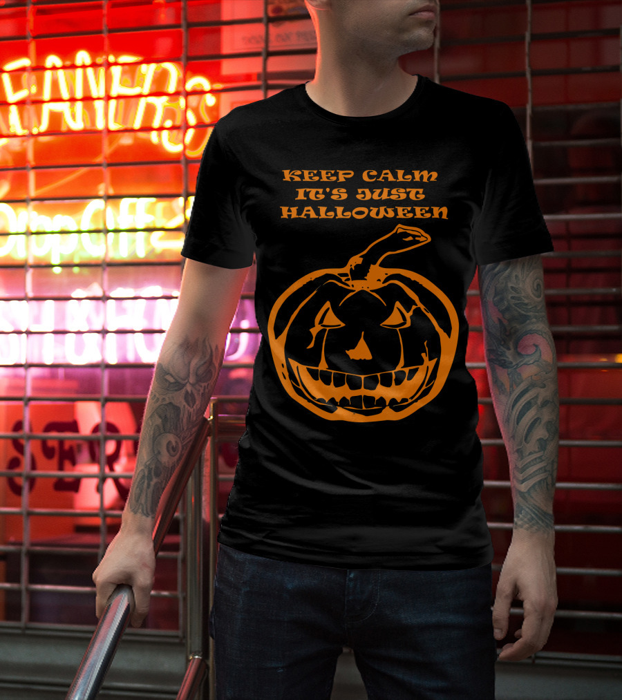 Keep Calm It's Just Halloween Pumpkin T-Shirt