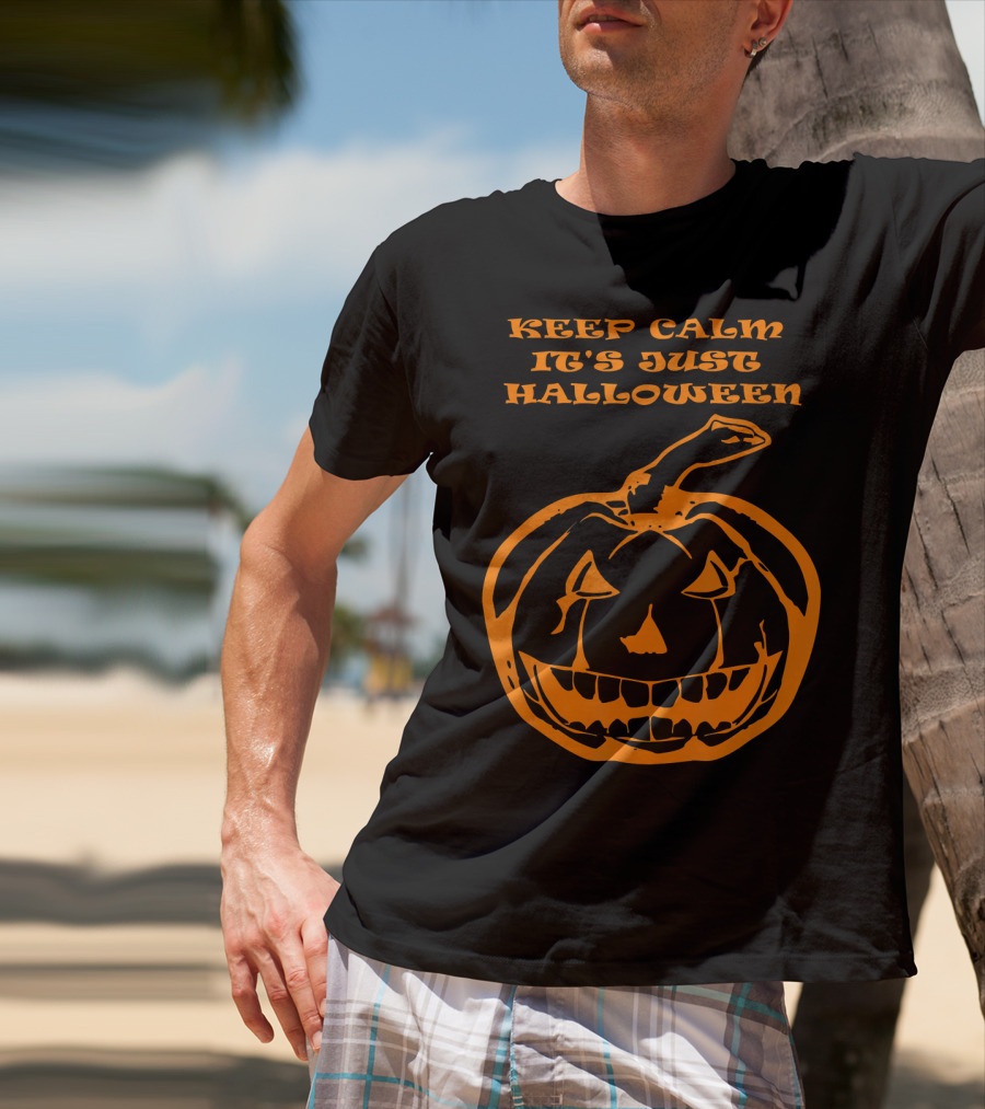 Keep Calm It's Just Halloween Pumpkin T-Shirt