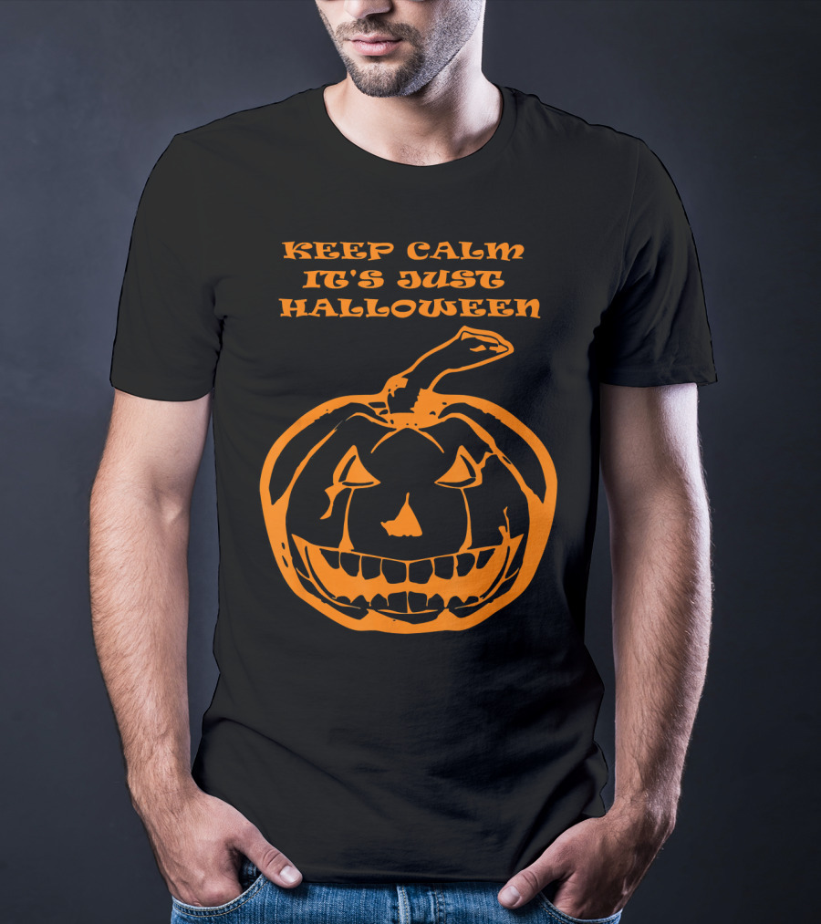 Keep Calm It's Just Halloween Pumpkin T-Shirt