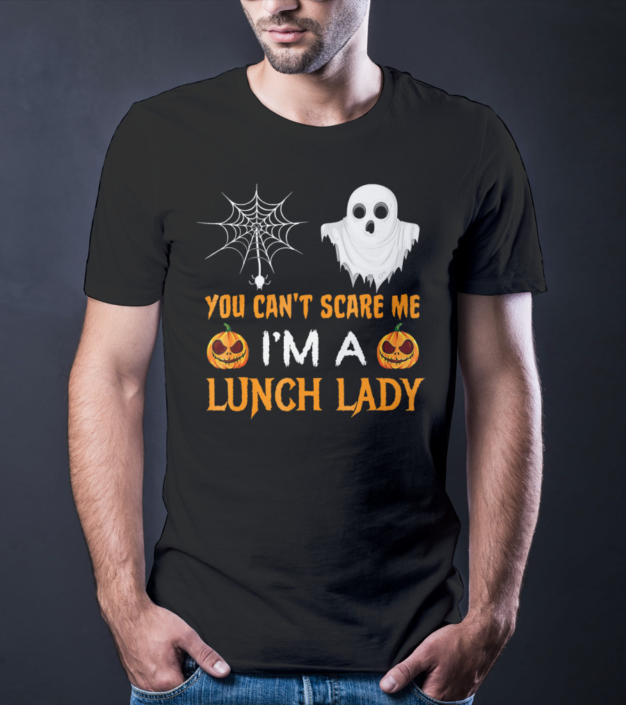 You Can't Scare Me I'm A Lunch Lady Ghost Pumpkin Spiderweb T-Shirt