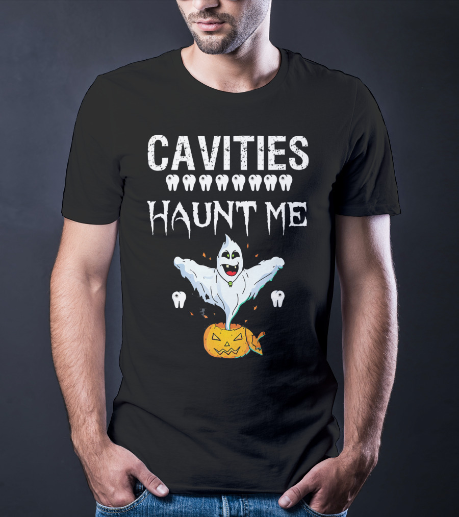 Cavities Haunt Me Halloween Ghost Teeth Pumpkin T-Shirt