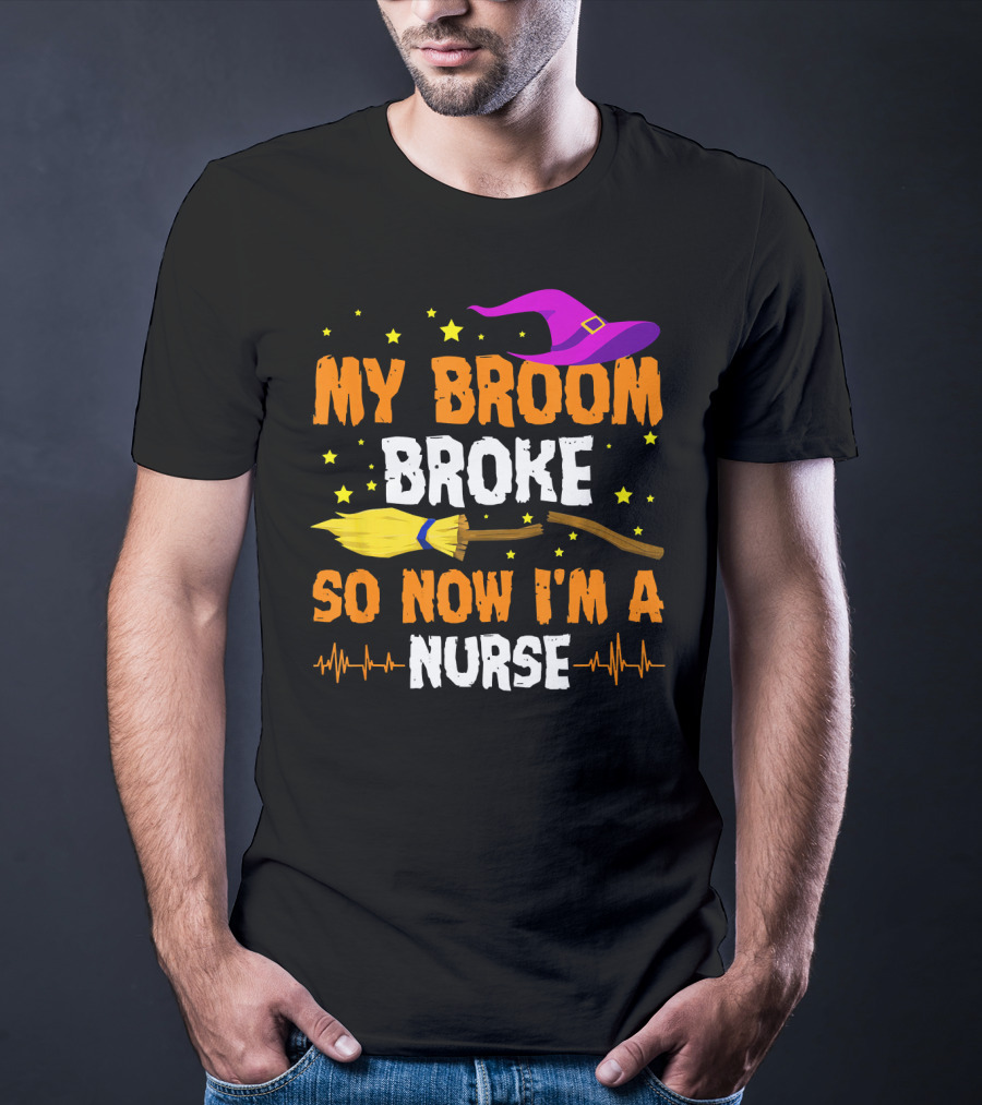 My Broom Broke Halloween Nurse Hat And Stars T-Shirt