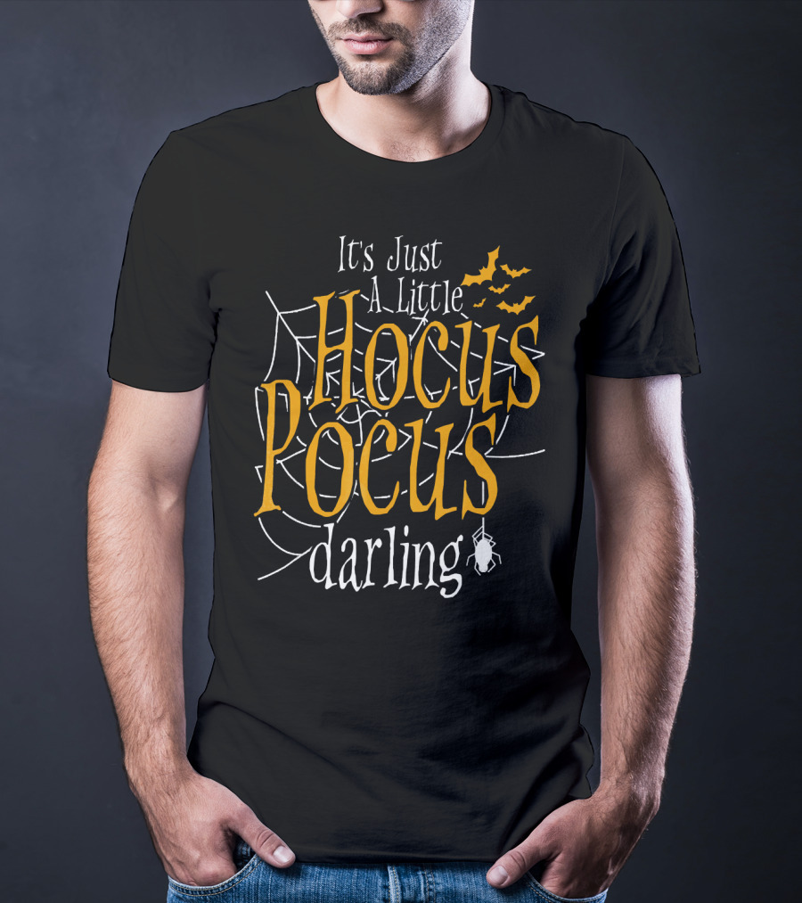 It's Just A Little Hocus Pocus Darling With Spooky Web And Bats T-Shirt