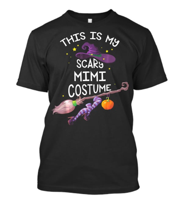This Is My Scary Mimi Costume With Witch Hat Broom And Pumpkin T-Shirt