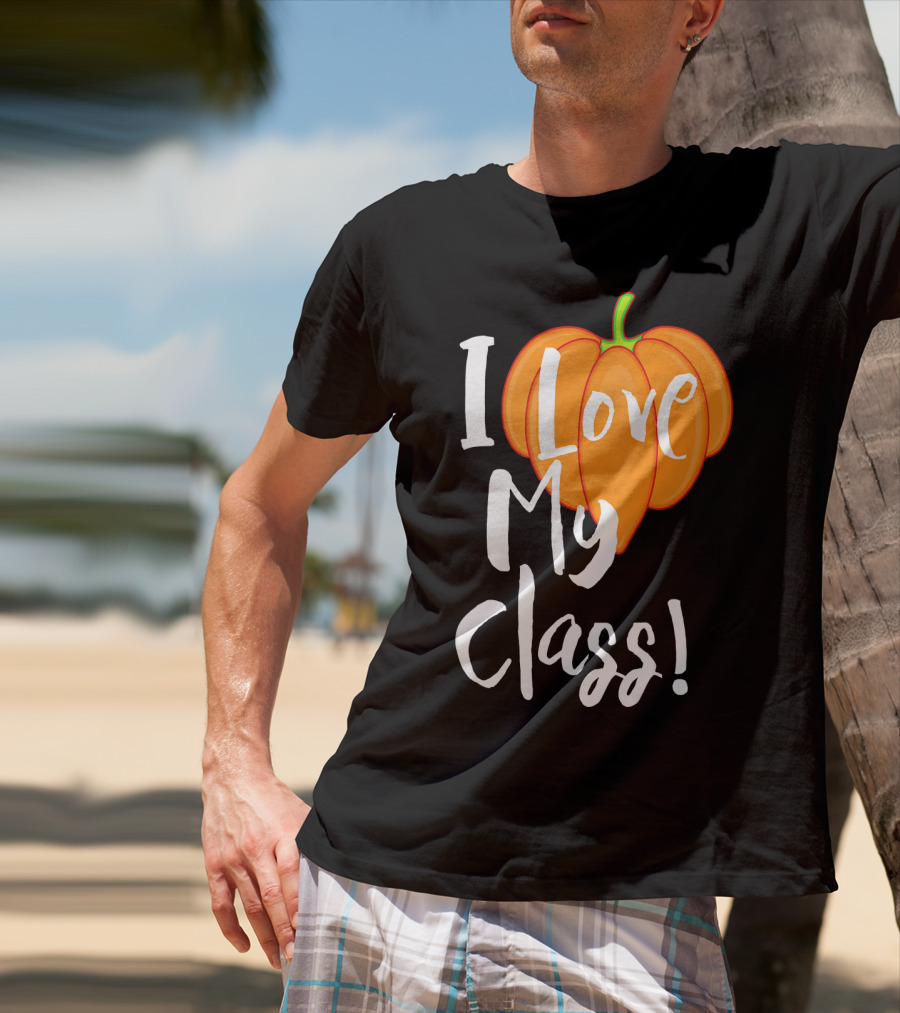 I Love My Class Pumpkin Fall Halloween T-Shirt