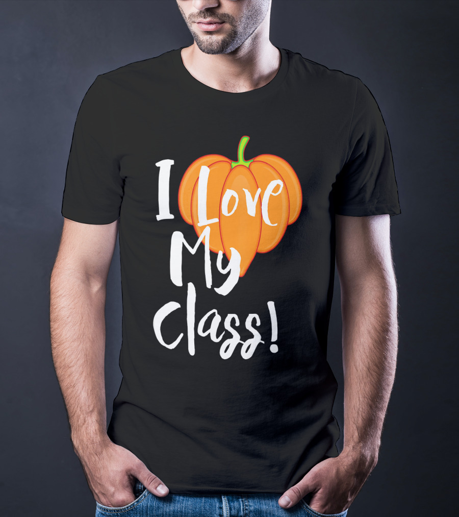 I Love My Class Pumpkin Fall Halloween T-Shirt