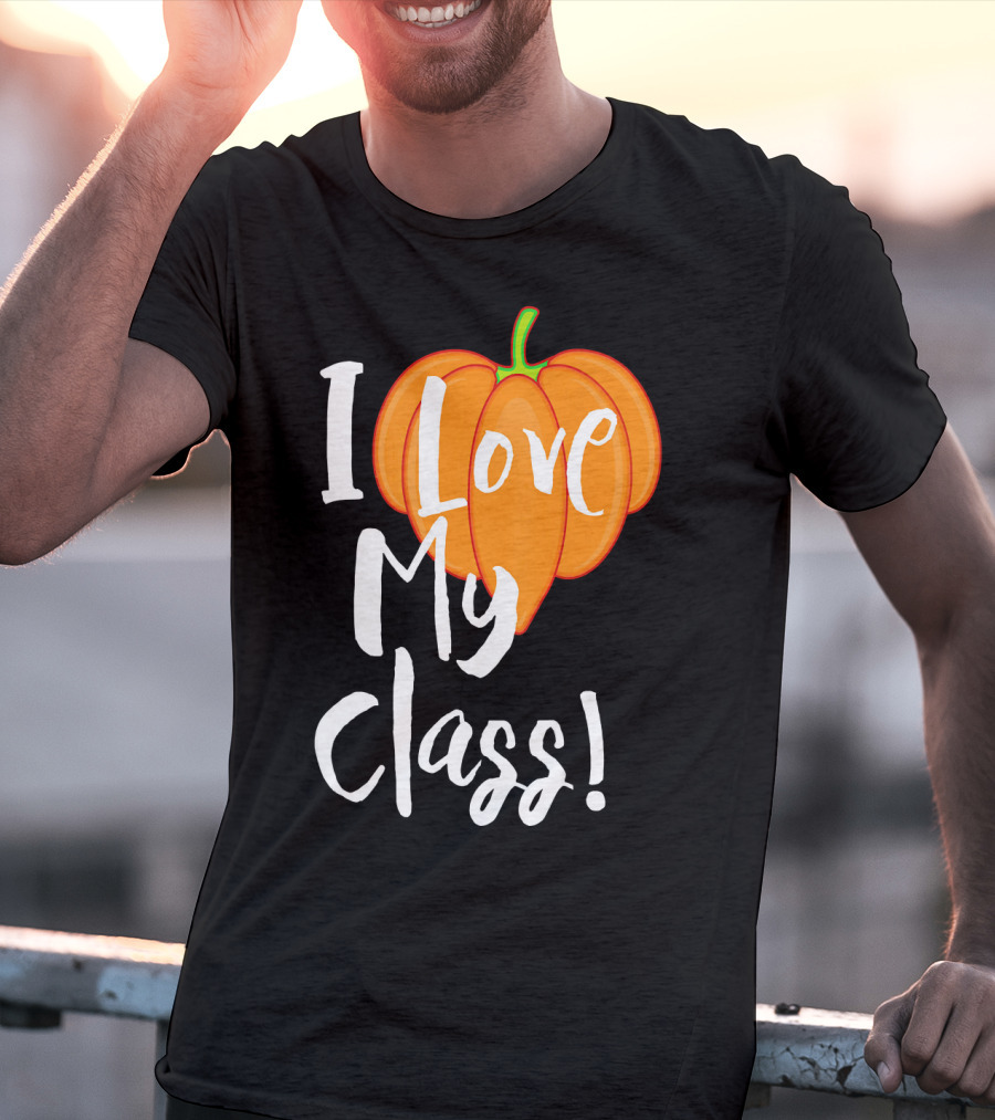I Love My Class Pumpkin Fall Halloween T-Shirt