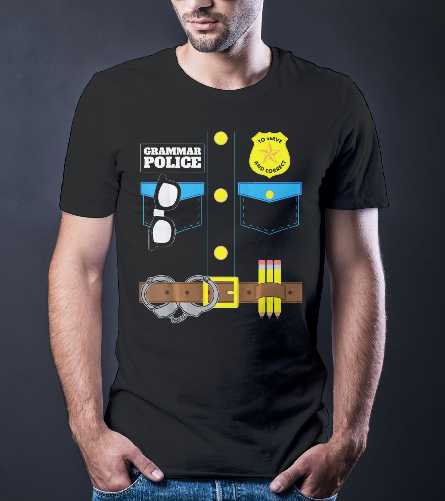Grammar Police To Serve And Correct Badge And Belt With Handcuffs And Pencils T-Shirt