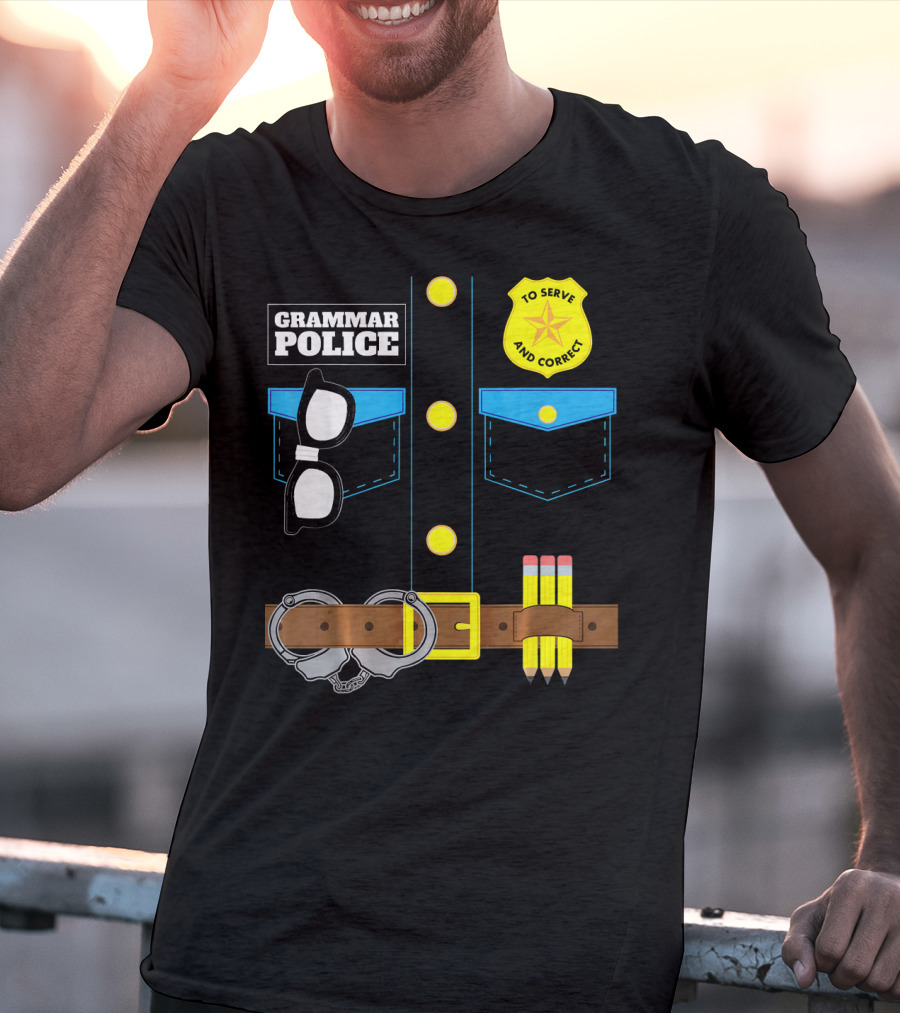 Grammar Police To Serve And Correct Badge And Belt With Handcuffs And Pencils T-Shirt