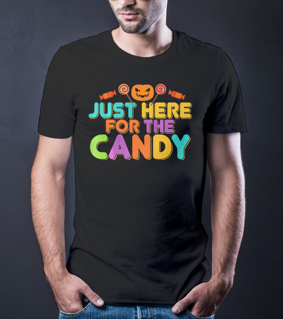 Just Here For The Candy Pumpkin Halloween Fun T-Shirt