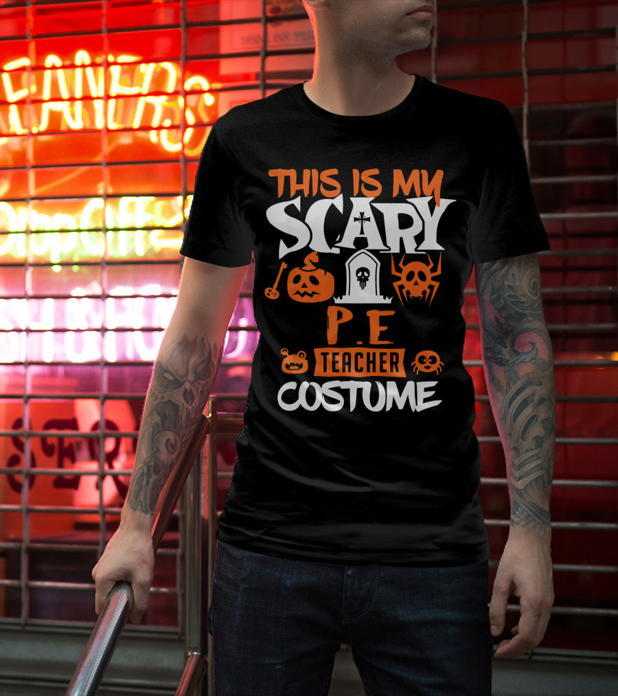 This Is My Scary P.E. Teacher Costume T-Shirt