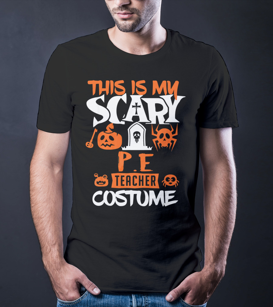 This Is My Scary P.E. Teacher Costume T-Shirt