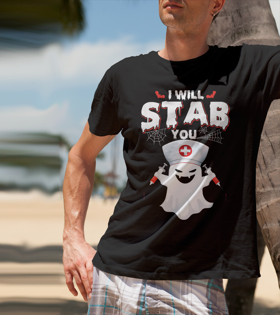 I Will Stab You Funny Nurse Ghost With Syringes T-Shirt