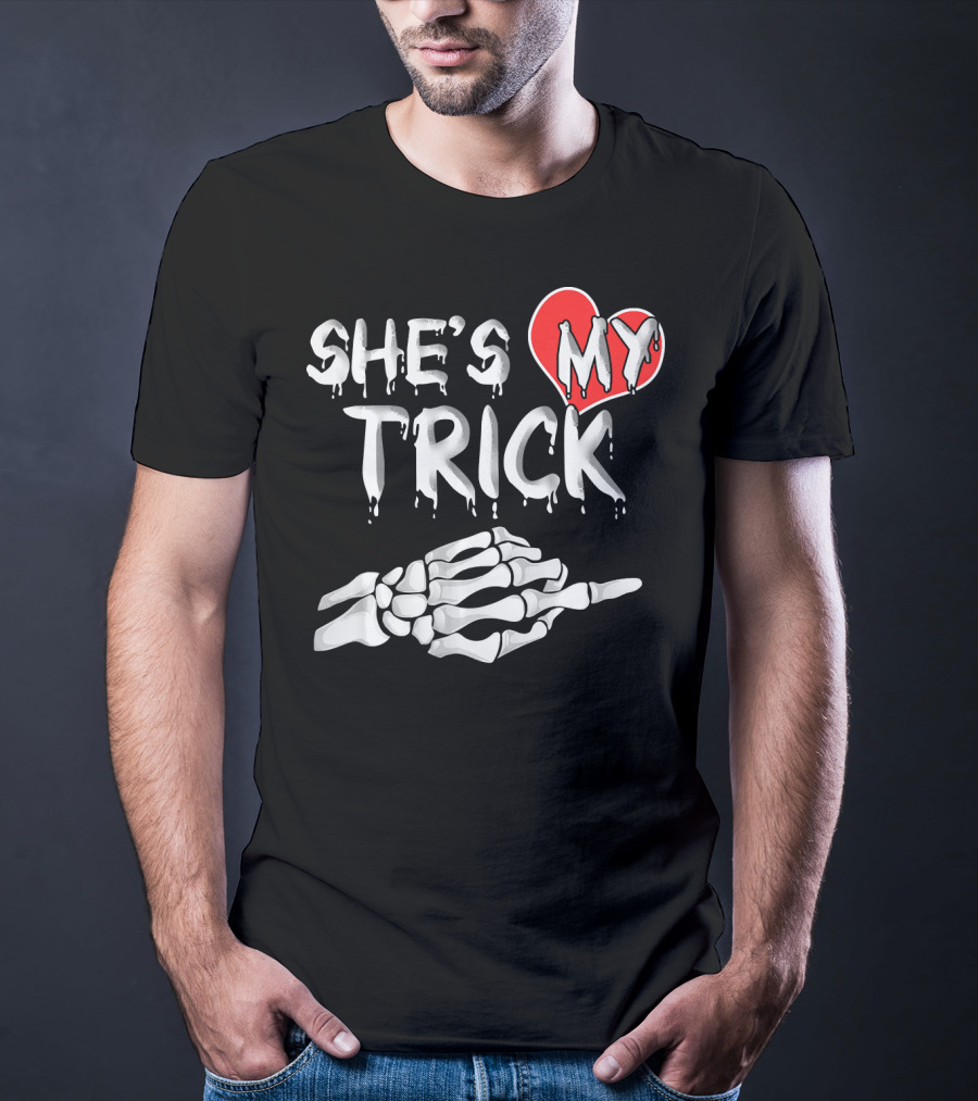 SHE'S MY TRICK Skeleton Hand Heart Matching T-Shirt