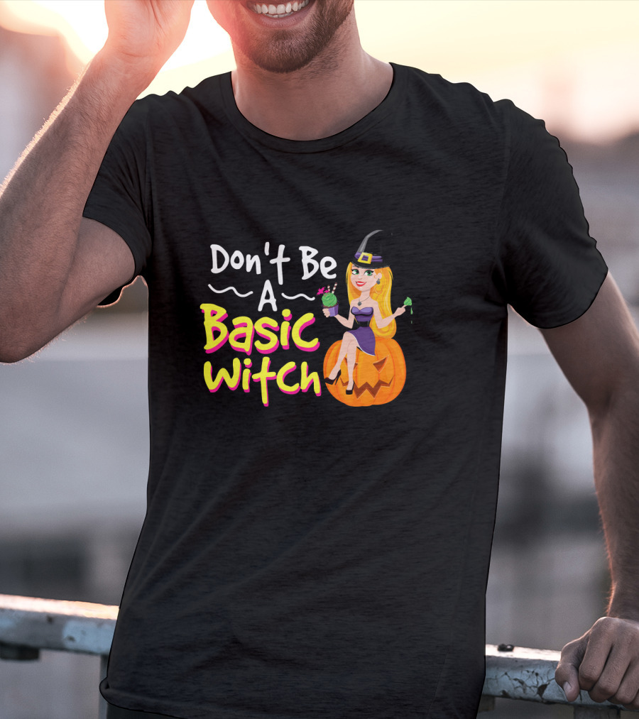 Don't Be A Basic Witch Pumpkin Drink Halloween T-Shirt