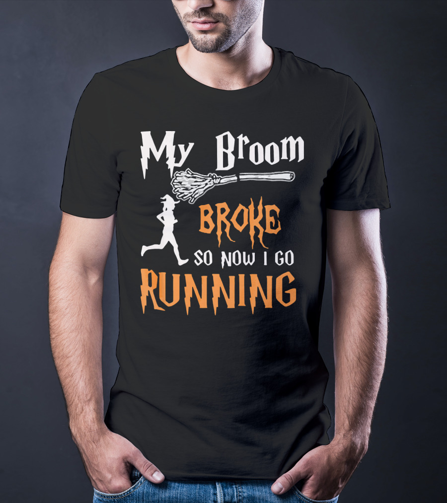 My Broom Broke So Now I Go Running Silhouette Witch Font T-Shirt