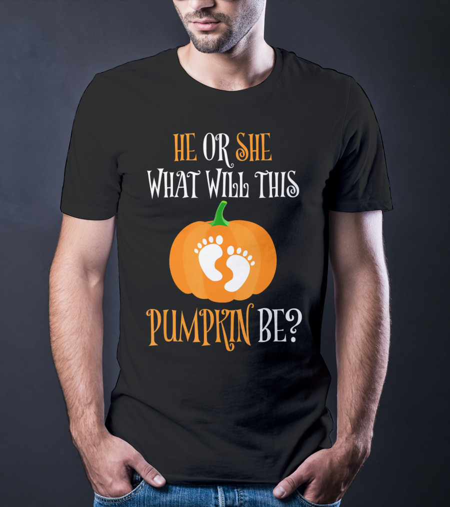 He Or She What Will This Pumpkin Be Gender Reveal Pregnancy T-Shirt