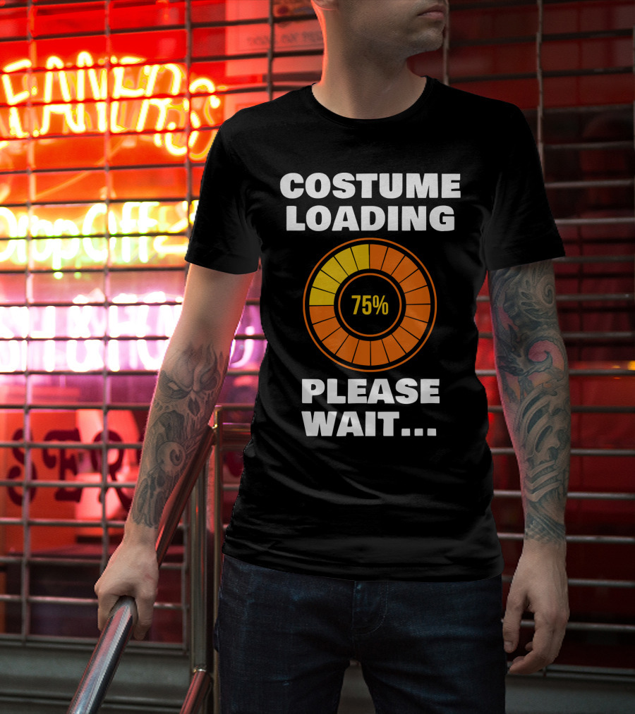 Costume Loading Please Wait 75% Halloween Ne T-Shirt