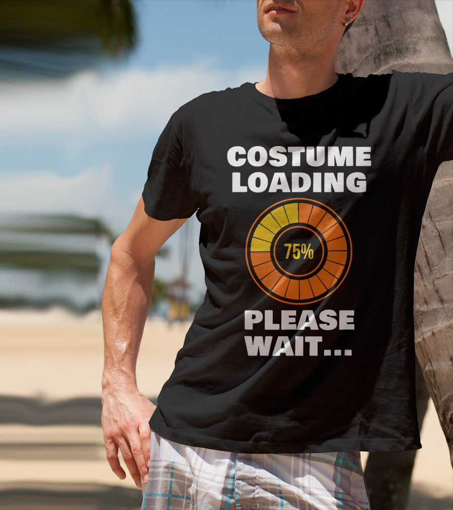 Costume Loading Please Wait 75% Halloween Ne T-Shirt