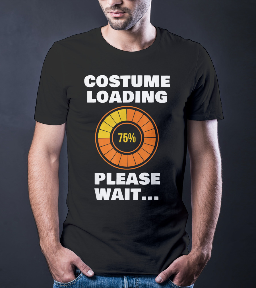 Costume Loading Please Wait 75% Halloween Ne T-Shirt