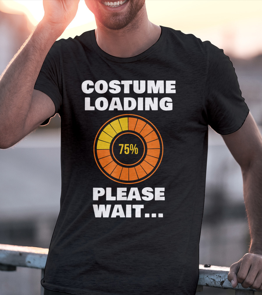 Costume Loading Please Wait 75% Halloween Ne T-Shirt