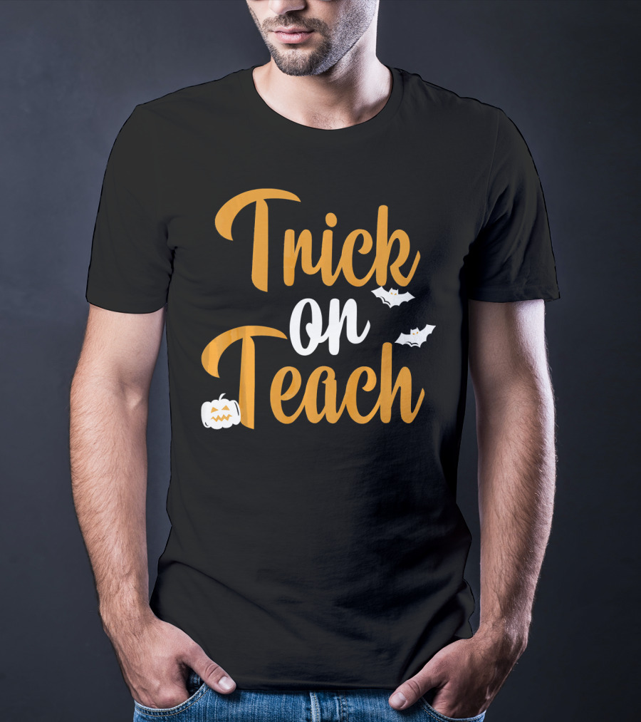 Trick On Teach Halloween Teacher Bats And Pumpkin Ghosts T-Shirt